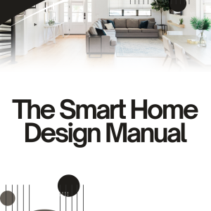 The Smart Home Design Manual