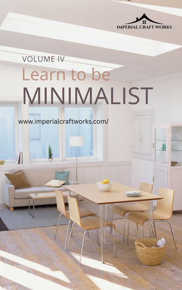 volume iv Learn to be  minimalist